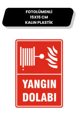 Fotolümenli Yangın Dolabı Uyarı Levhası 15x15 Kalın Plastik Kırmızı Beyaz Selçuklu Plus