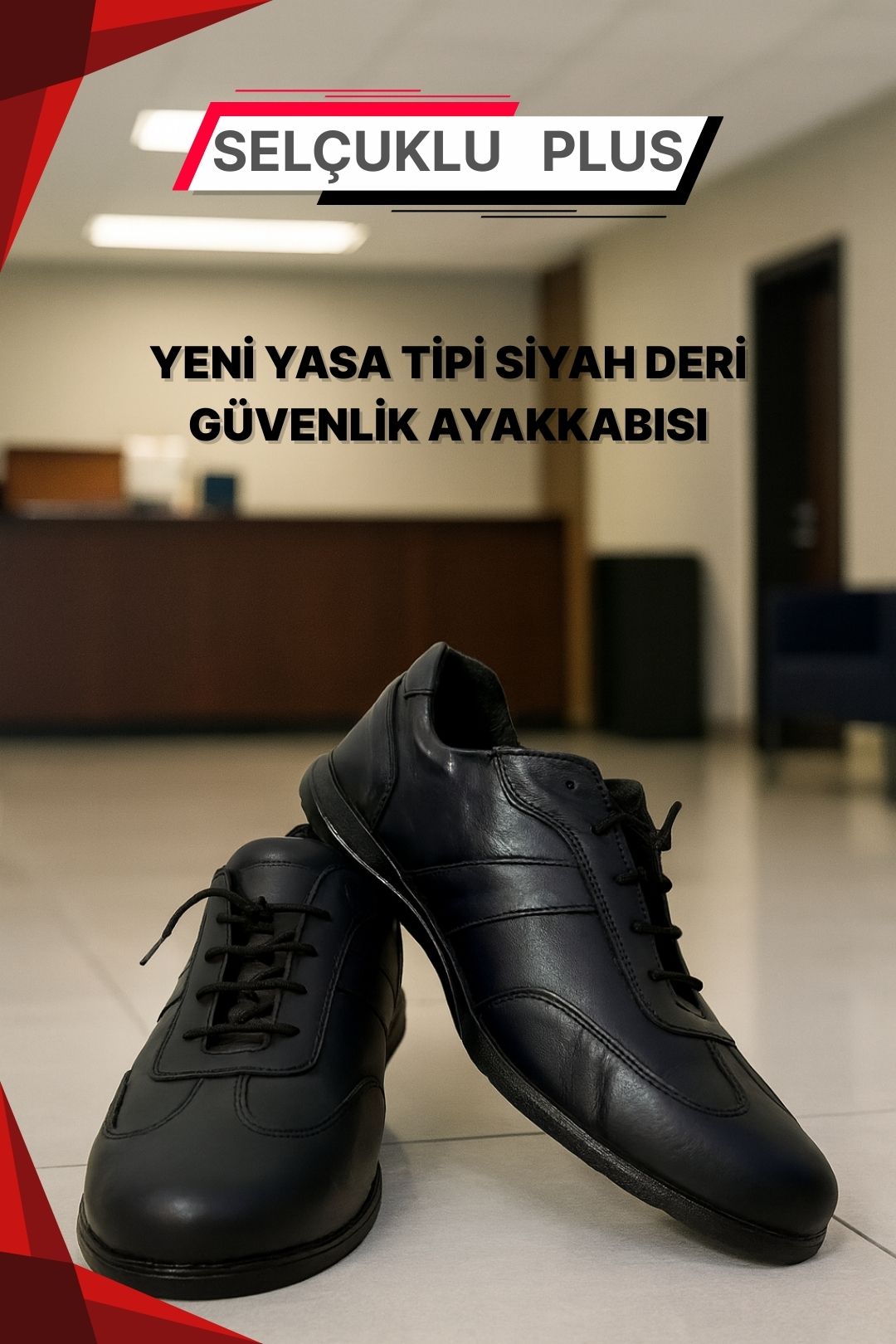 Yeni Yasa Tipi Siyah Deri Güvenlik Ayakkabısı | Özel & Kamu Kurumu İçin Uyumlu